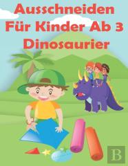 Ausschneiden Fur Kinder Ab 3 Dinosaurier