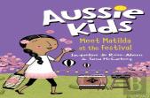 Aussie Kids: Meet Matilda At The Festival