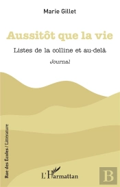 Aussitôt Que La Vie : Listes De La Colline Et Au-Delà