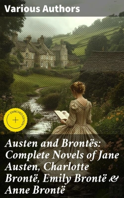 Bertrand.pt - Austen And Brontës: Complete Novels Of Jane Austen, Charlotte Brontë, Emily Brontë & Anne Brontë