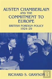 Austen Chamberlain And The Commitment To Europe