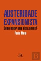 Austeridade Expansionista - Como Matar uma Ideia Zombie?