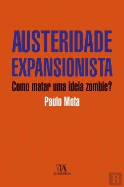 Bertrand.pt - Austeridade Expansionista - Como Matar uma Ideia Zombie?