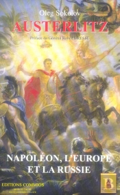 Austerlitz. Napoleon, L'Europe Et La Russie