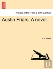 Austin Friars. A Novel.