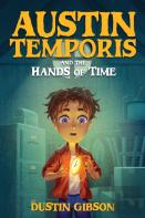 Austin Temporis And The Hands Of Time