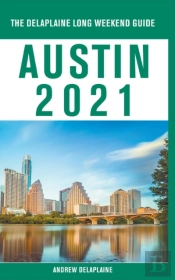 Austin - The Delaplaine 2021 Long Weeken