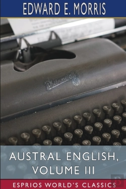 Bertrand.pt - Austral English, Volume Iii (Esprios Classics)