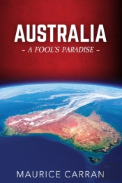 Australia - A Fool'S Paradise
