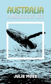 Australia: A Miracle Of Life