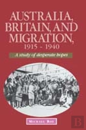 Australia, Britain And Migration, 1915-1940