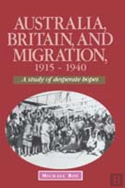 Bertrand.pt - Australia, Britain And Migration, 1915-1940