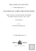 Australia Circumnavigated. The Voyage Of Matthew Flinders In Hms Investigator, 1801-1803 / Volume Ii