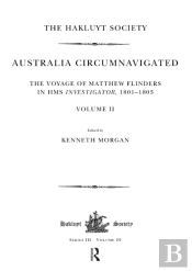 Australia Circumnavigated. The Voyage Of Matthew Flinders In Hms Investigator, 1801-1803 / Volume Ii