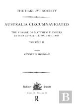 Australia Circumnavigated. The Voyage Of Matthew Flinders In Hms Investigator, 1801-1803 / Volume Ii