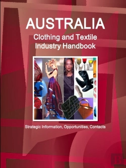 Bertrand.pt - Australia Clothing And Textile  Industry Handbook - Strategic Information, Opportunities, Contacts