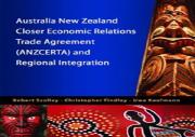 Australia New Zealand Closer Economic Relations Trade Agreement (Anzcerta) And Regional Integration