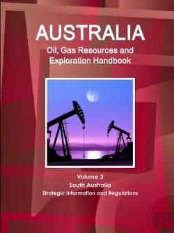 Bertrand.pt - Australia Oil, Gas Resources And Exploration Handbook Volume 3 South Australia - Strategic Information And Regulations