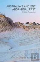 Australiaâ€™S Ancient Aboriginal Past