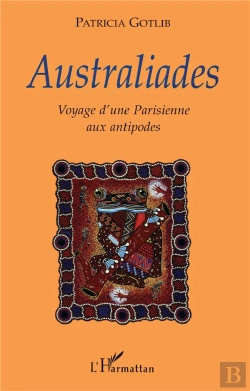 Bertrand.pt - Australiades ; Voyage D'Une Parisienne Aux Antipodes