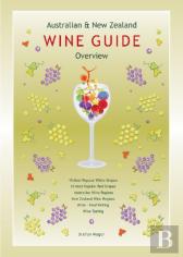 Australian And New Zealand Wine Guide