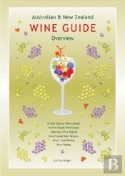 Australian And New Zealand Wine Guide