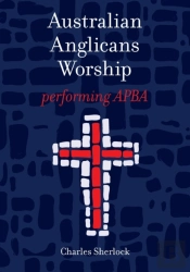 Australian Anglicans Worship: Peforming