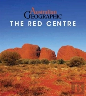 Australian Geographic The Red Centre