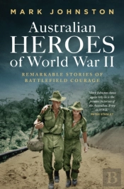 Australian Heroes Of World War Ii