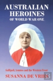 Australian Heroines Of World War One