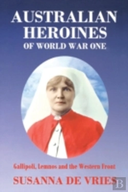 Bertrand.pt - Australian Heroines Of World War One