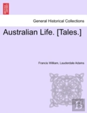 Australian Life. (Tales.)