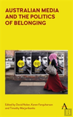 Bertrand.pt - Australian Media And The Politics Of Belonging