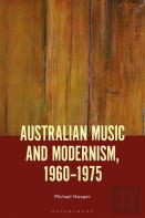 Australian Music And Modernism, 1960-1975