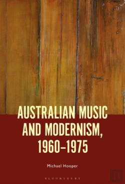 Bertrand.pt - Australian Music And Modernism, 1960-1975