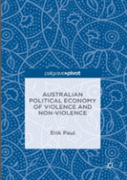 Australian Political Economy Of Violence And Non-Violence