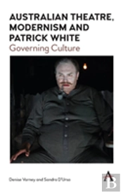 Australian Theatre, Modernism And Patrick White