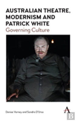 Bertrand.pt - Australian Theatre, Modernism And Patrick White