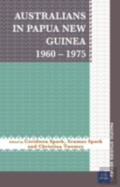 Australians In Papua New Guinea 1960-197