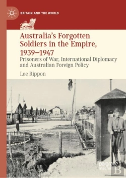 Bertrand.pt - Australia'S Forgotten Soldiers In The Empire, 1939â€“1947