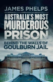 Australia'S Most Murderous Prison