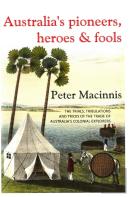 Australia'S Pioneers, Heroes & Fools