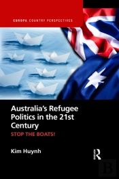 Australia'S Refugee Politics In The 21st Century