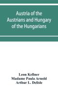 Austria Of The Austrians And Hungary Of The Hungarians