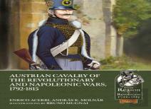 Austrian Cavalry Of The Revolutionary And Napoleonic Wars, 1792-1815