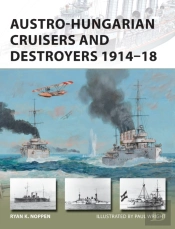 Austro-Hungarian Cruisers And Destroyers 1914â€“18