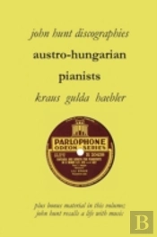 Austro-Hungarian Pianists, Discographies, Lili Krauss, Friedrich Gulda, Ingrid Haebler