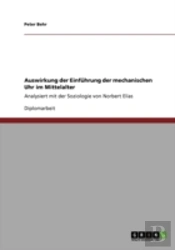 Auswirkung Der Einfahrung Der Mechanischen Uhr Im Mittelalter