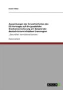 Auswirkungen Der Grundfreiheiten Des Eg-Vertrages Auf Die Gesetzliche Krankenversicherung Am Beispiel Der Deutsch-Osterreichischen Grenzregion