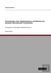 Auswirkungen Einer Abgeltungsteuer Auf Effizienz Und Dynamik Internationaler Finanzmarkte